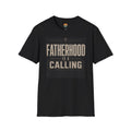 Fatherhood Is a Calling | Statement Tee