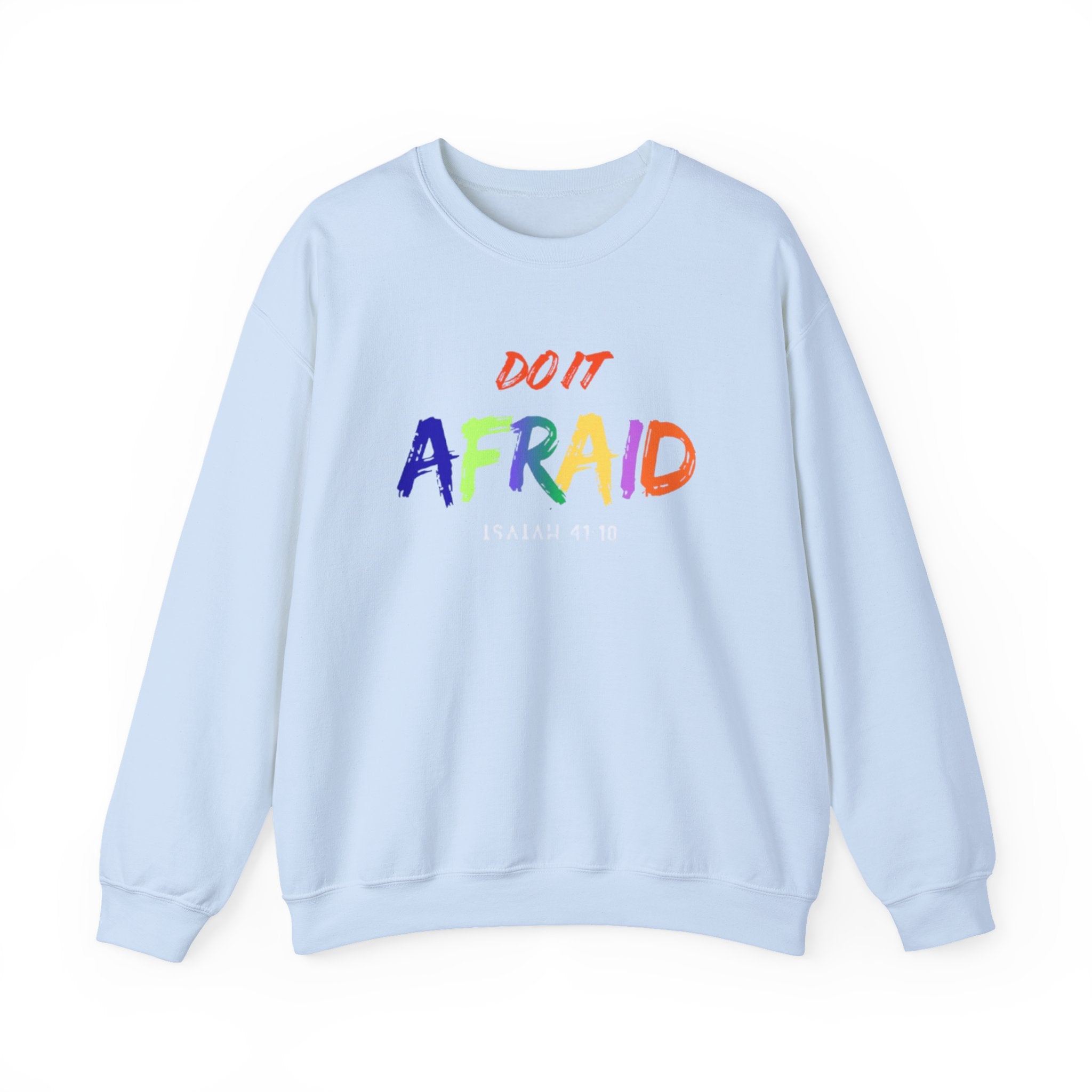 Do It Afraid | Isaiah 41:10 Sweatshirt