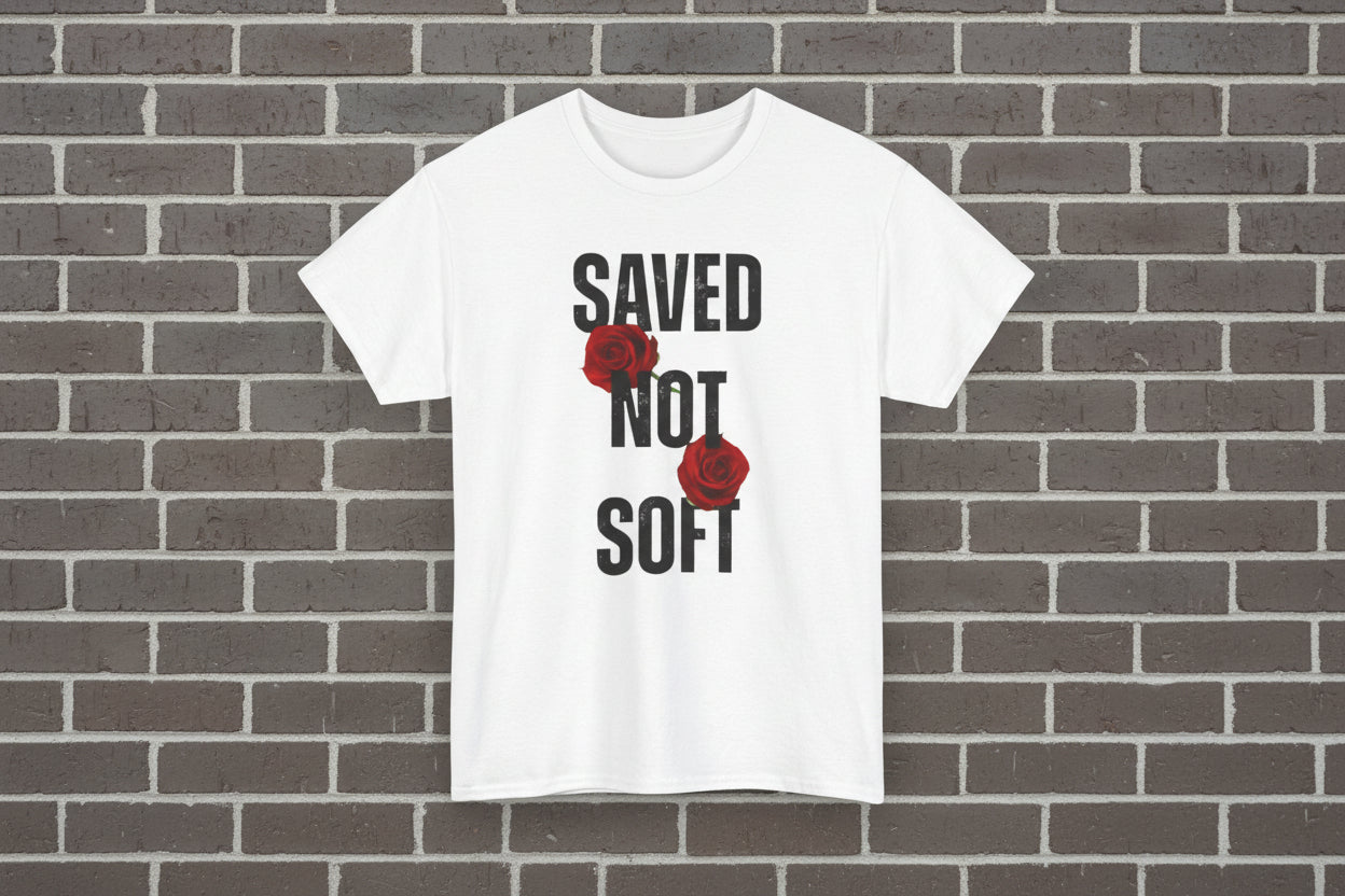 Saved Not Soft Tee