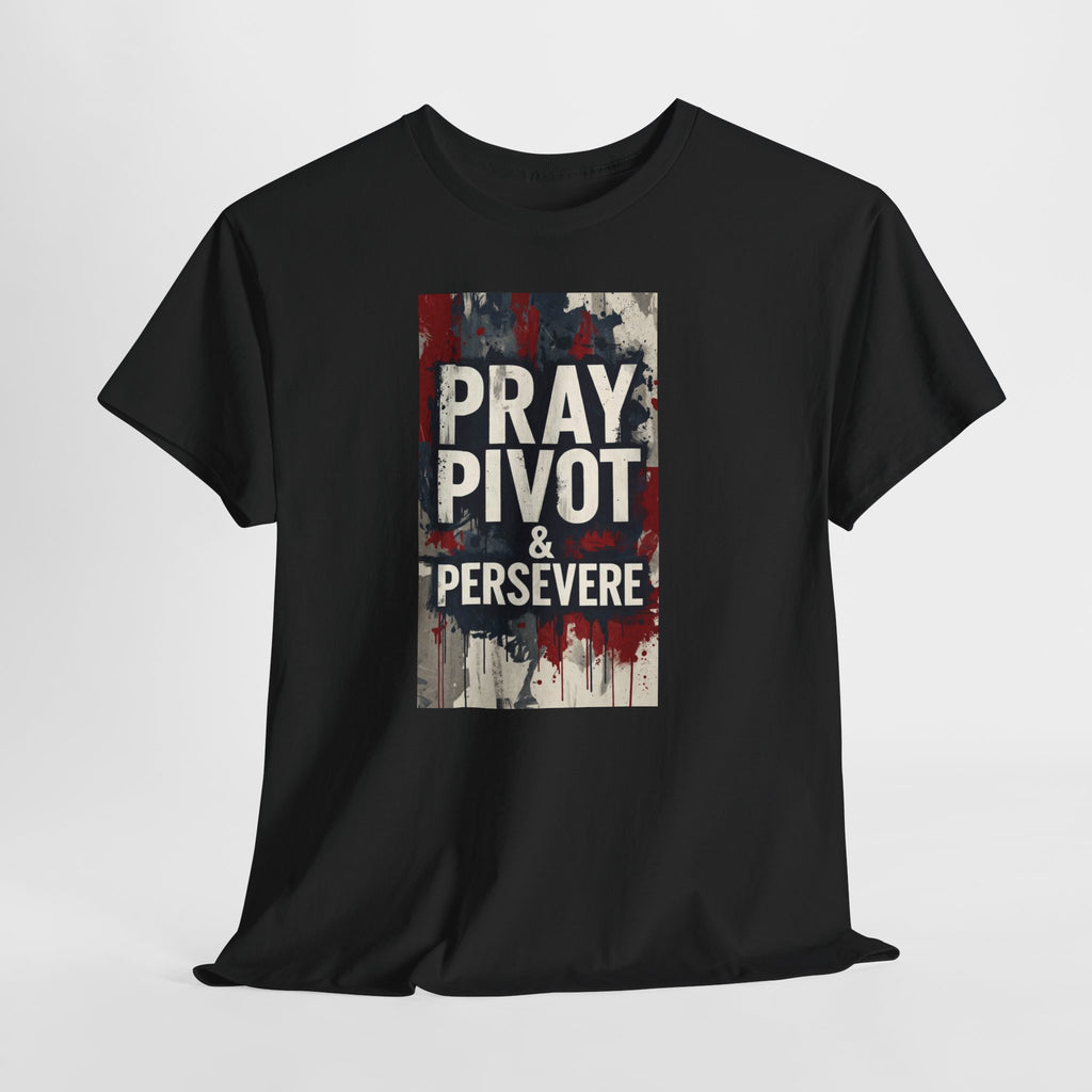 Pray Pivot & Perservere Tee