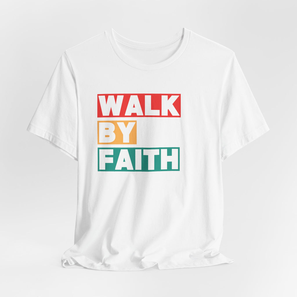 Walk By Faith Tee