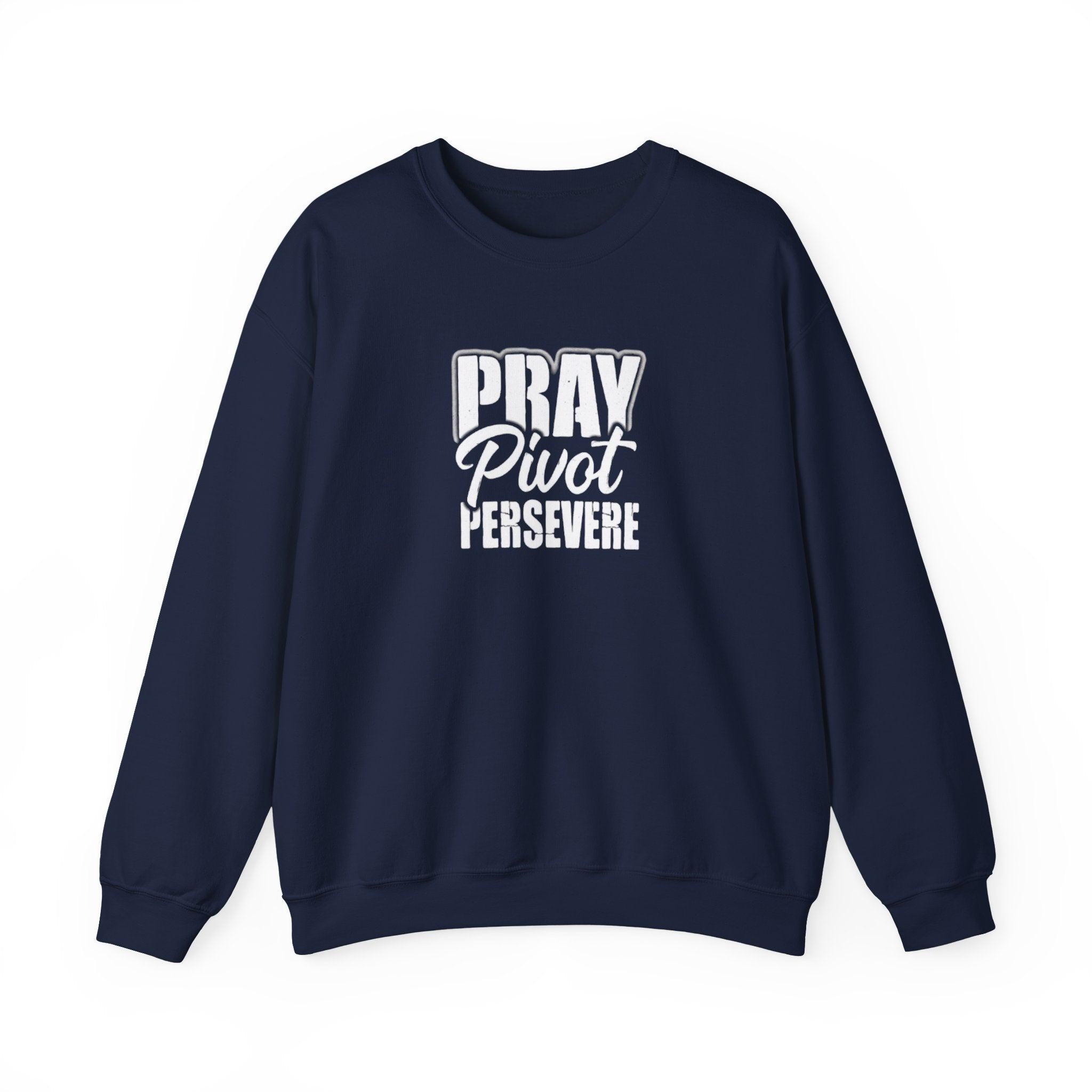 Pray Pivot Persevere Sweatshirt