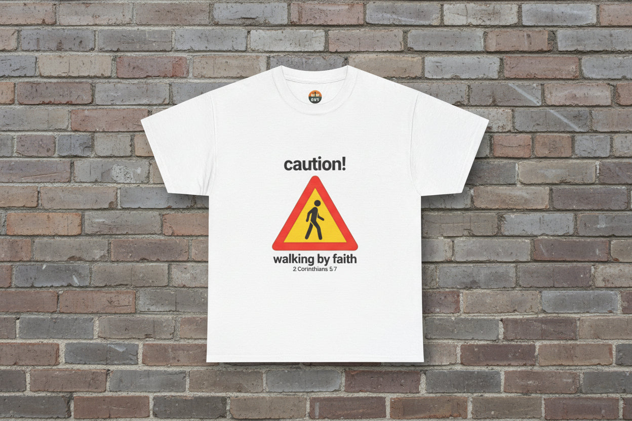 Walking by Faith — "Caution!" Christian Faith Tee (2 Corinthians 5:7)