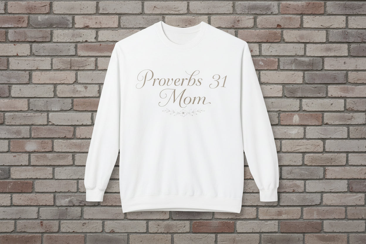 Proverbs 31 Mom Crewneck Sweatshirt – Faith-Based Mother's Day Gift