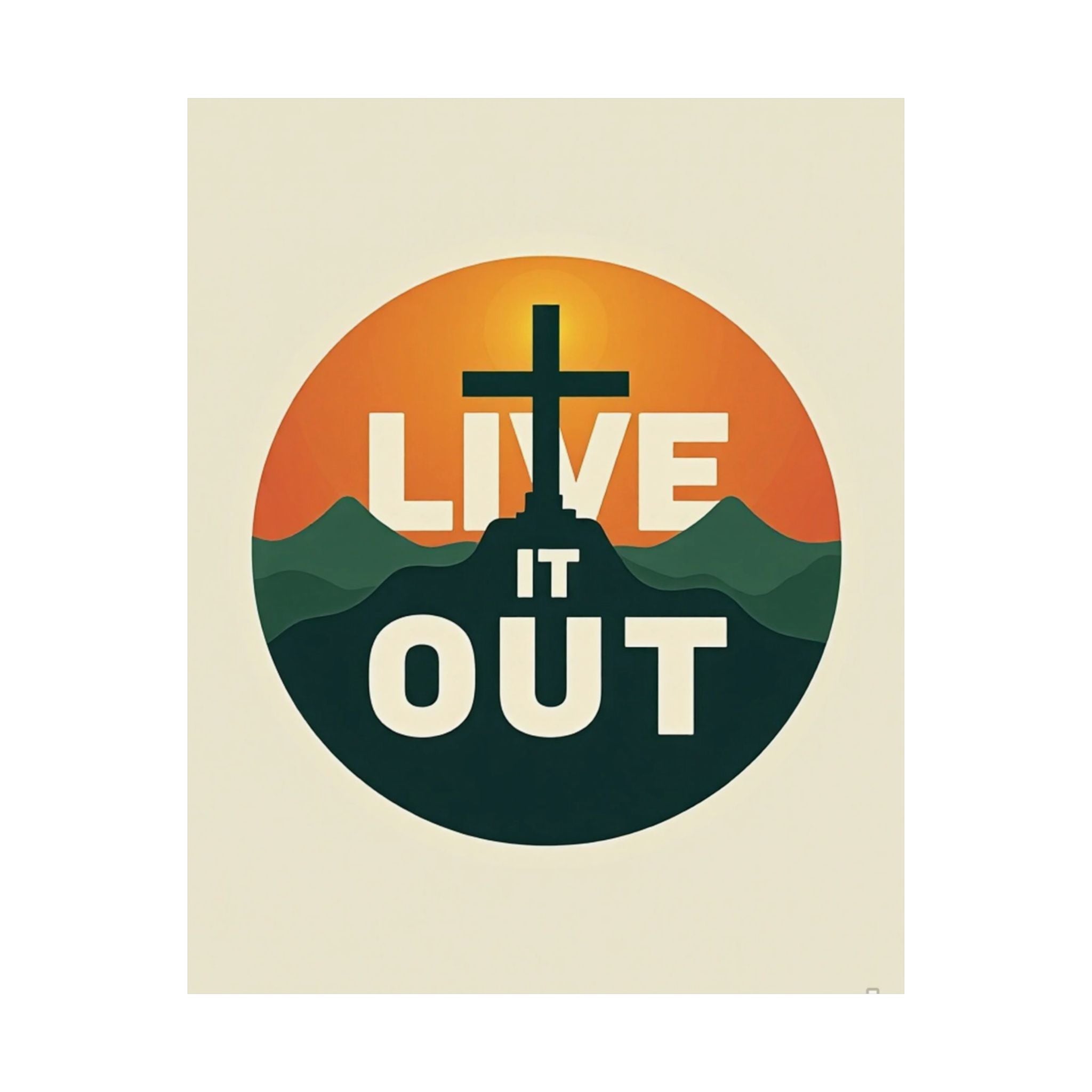 Live It Out Poster — Christian Inspirational Matte Vertical Wall Art