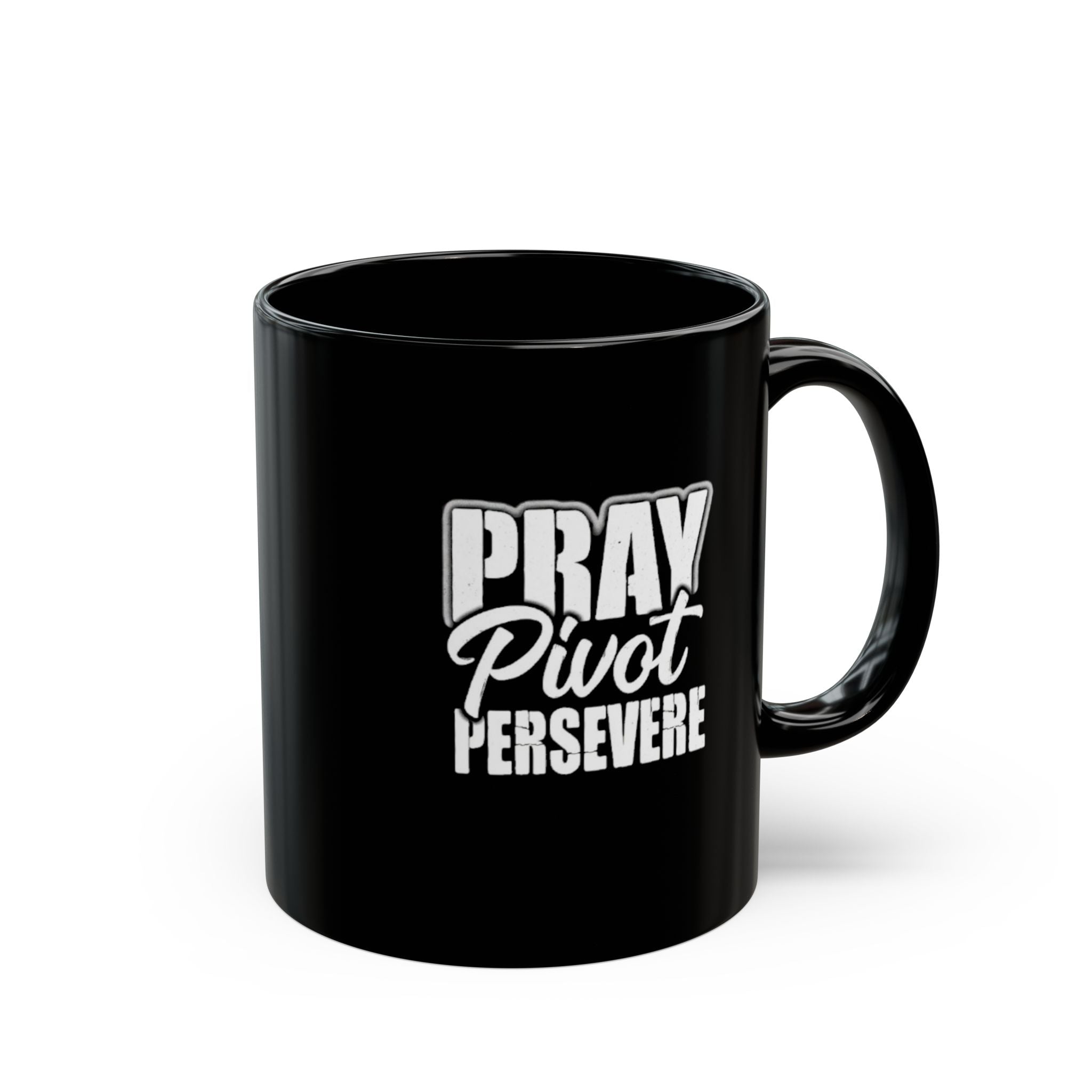 Pray Pivot Persevere Black Mug — Inspirational Christian Coffee Cup (11oz & 15oz)