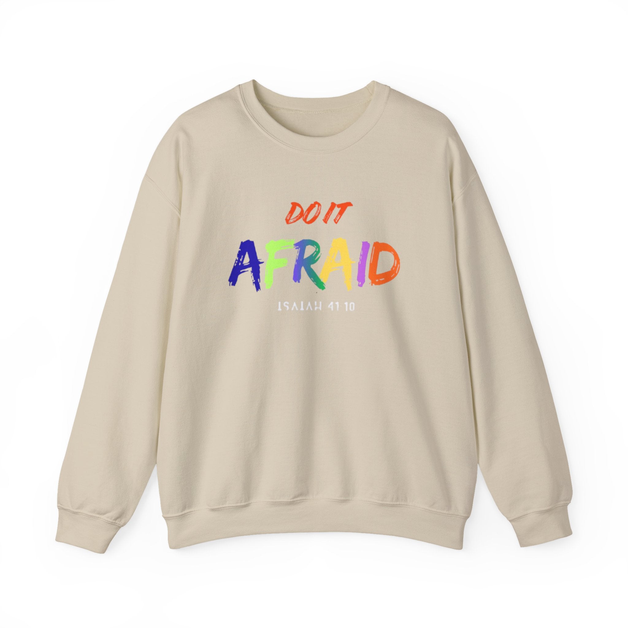 Do It Afraid | Isaiah 41:10 Sweatshirt