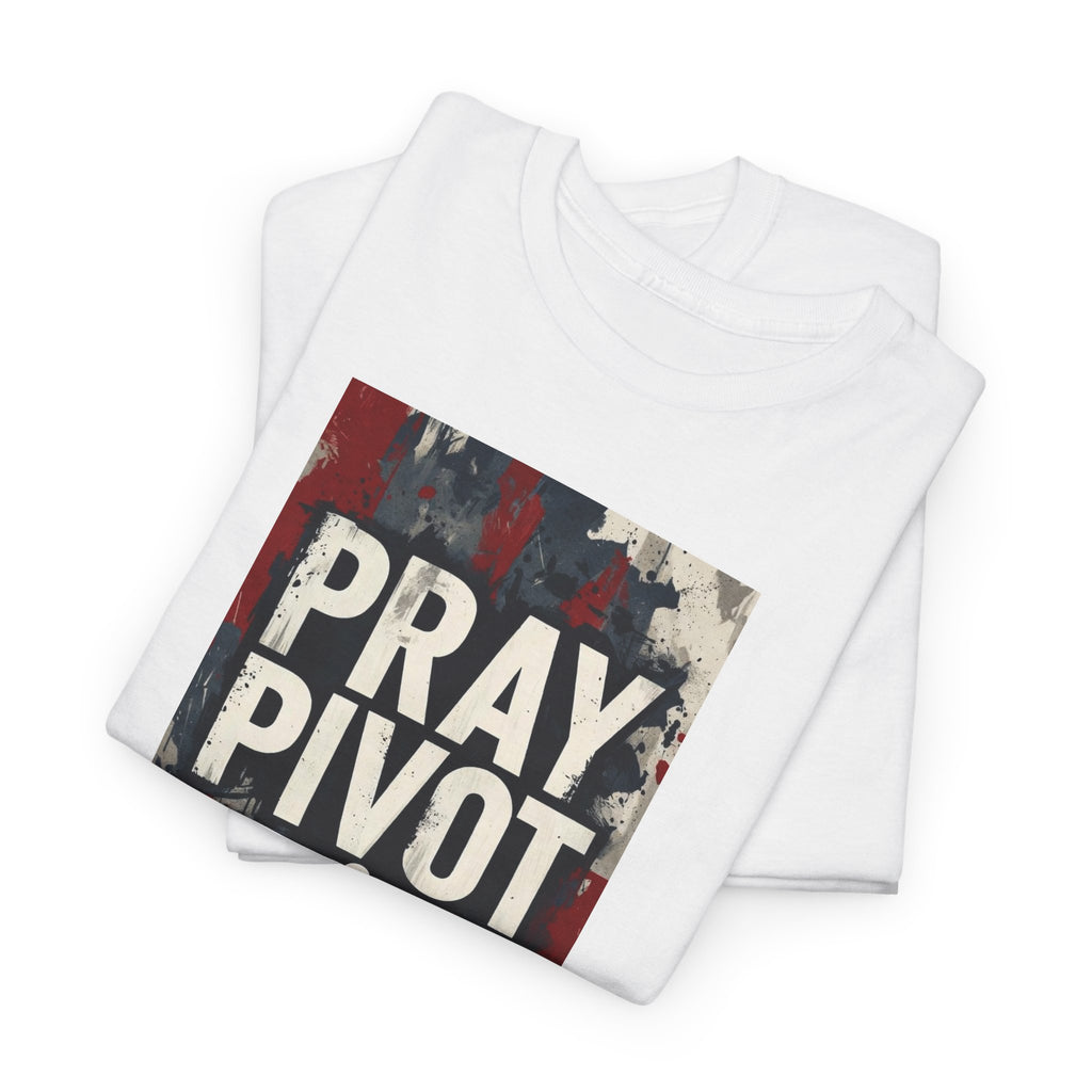 Pray Pivot & Perservere Tee