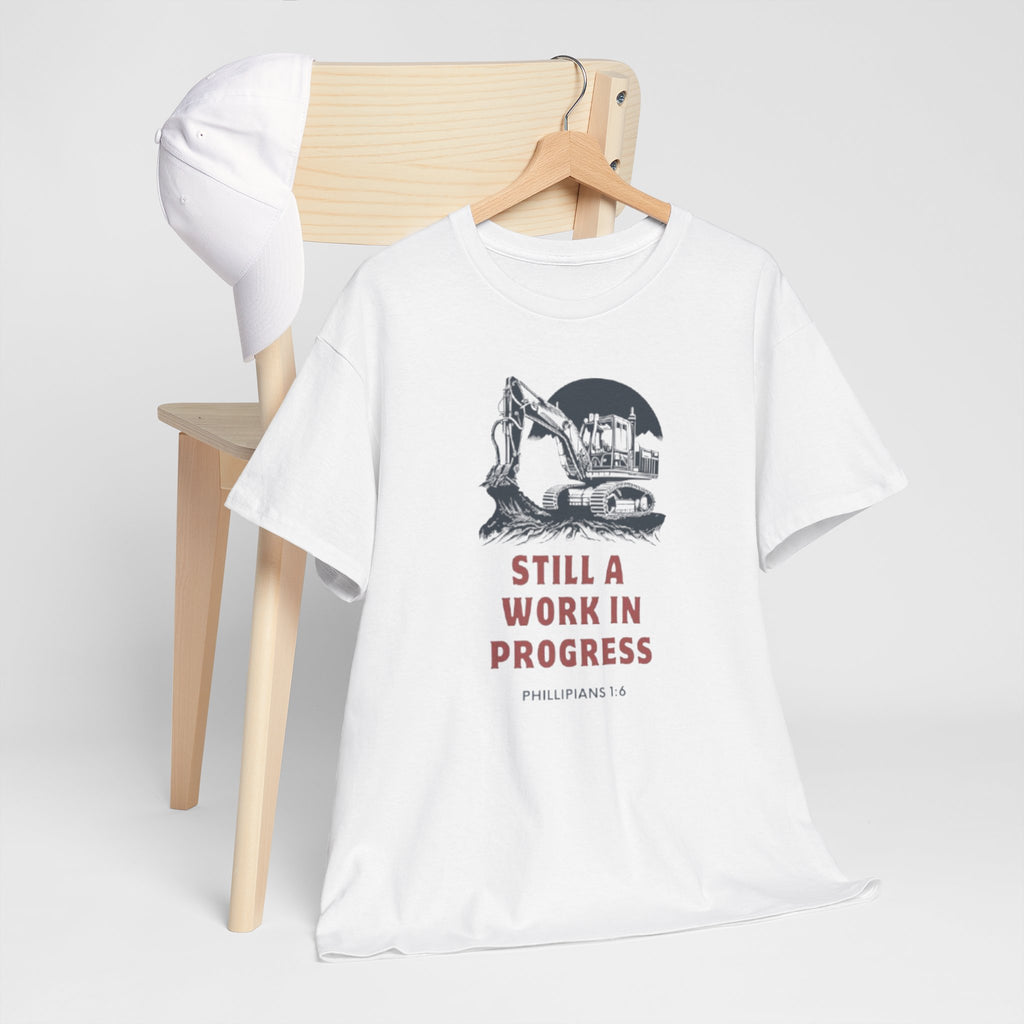 Still a Work in Progress Tee — (Philippians 1:6)