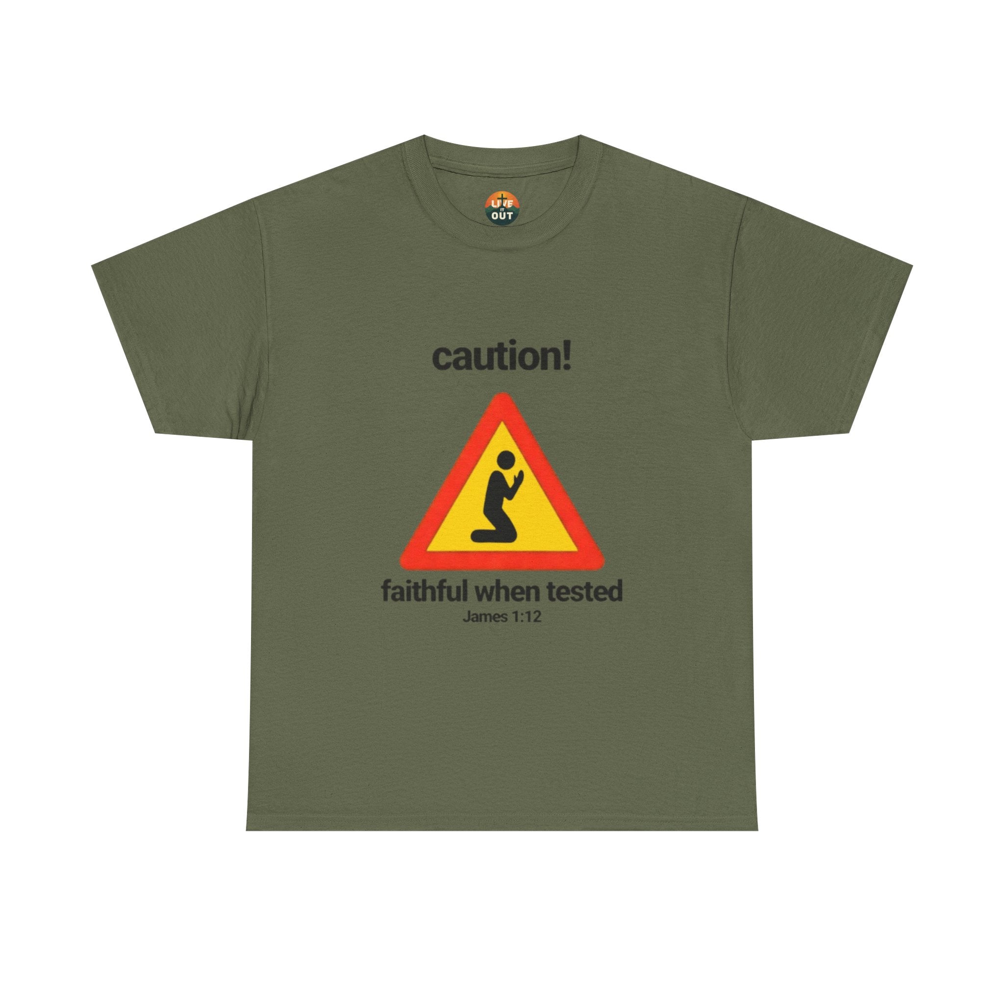 Caution! "Faithful When Tested" Christian Tee — James 1:12