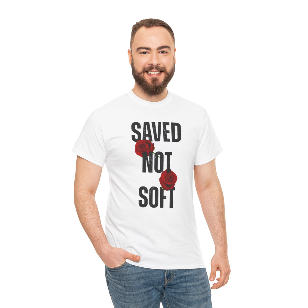 Saved Not Soft Tee