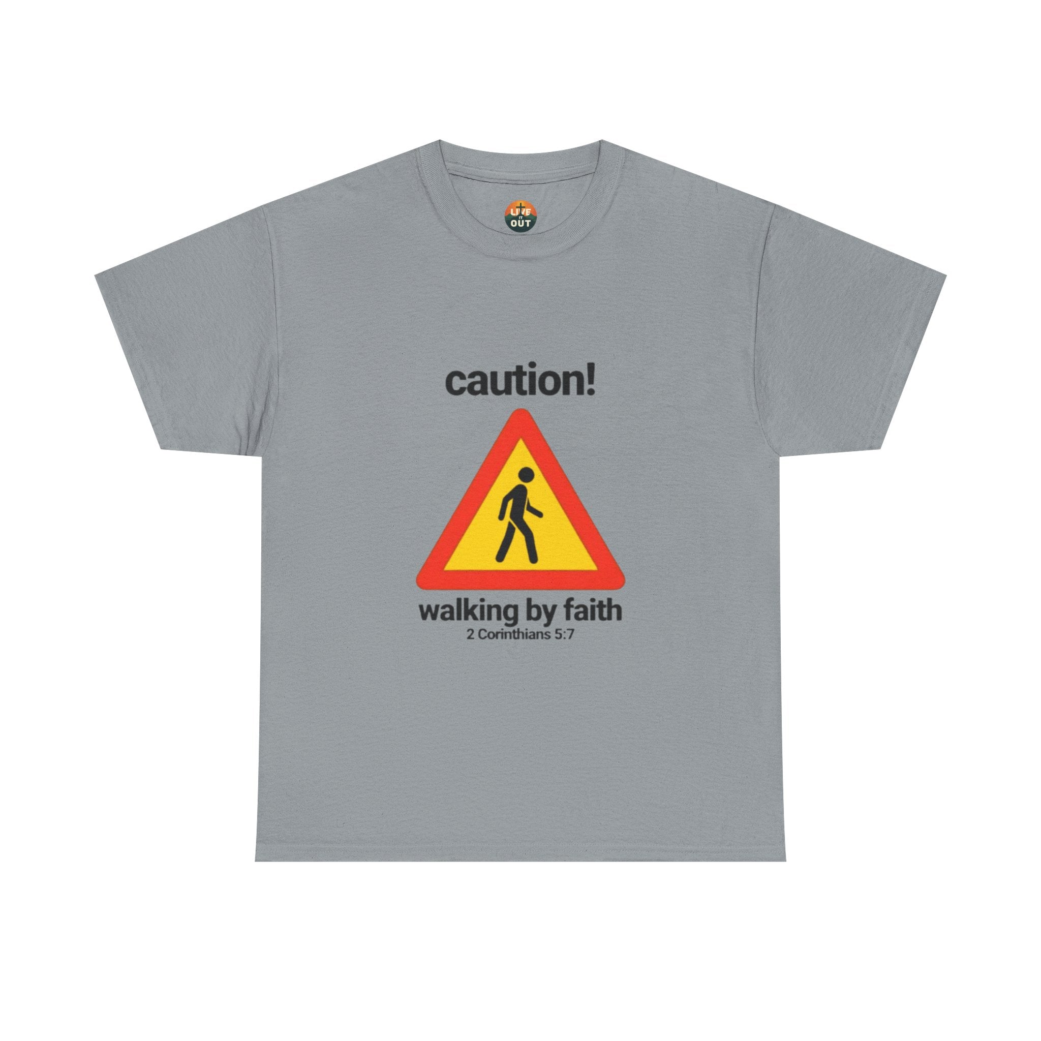 Walking by Faith — "Caution!" Christian Faith Tee (2 Corinthians 5:7)