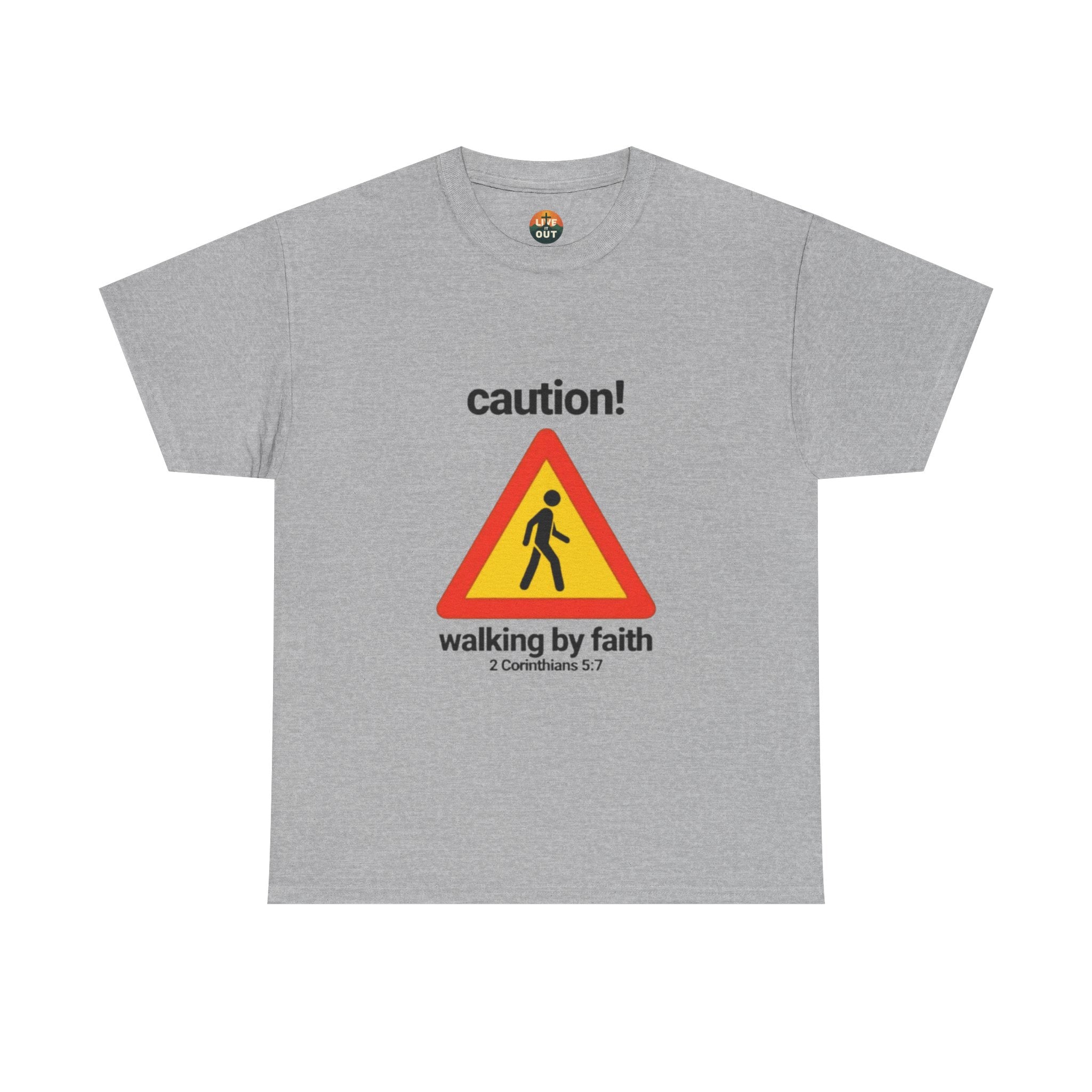 Walking by Faith — "Caution!" Christian Faith Tee (2 Corinthians 5:7)