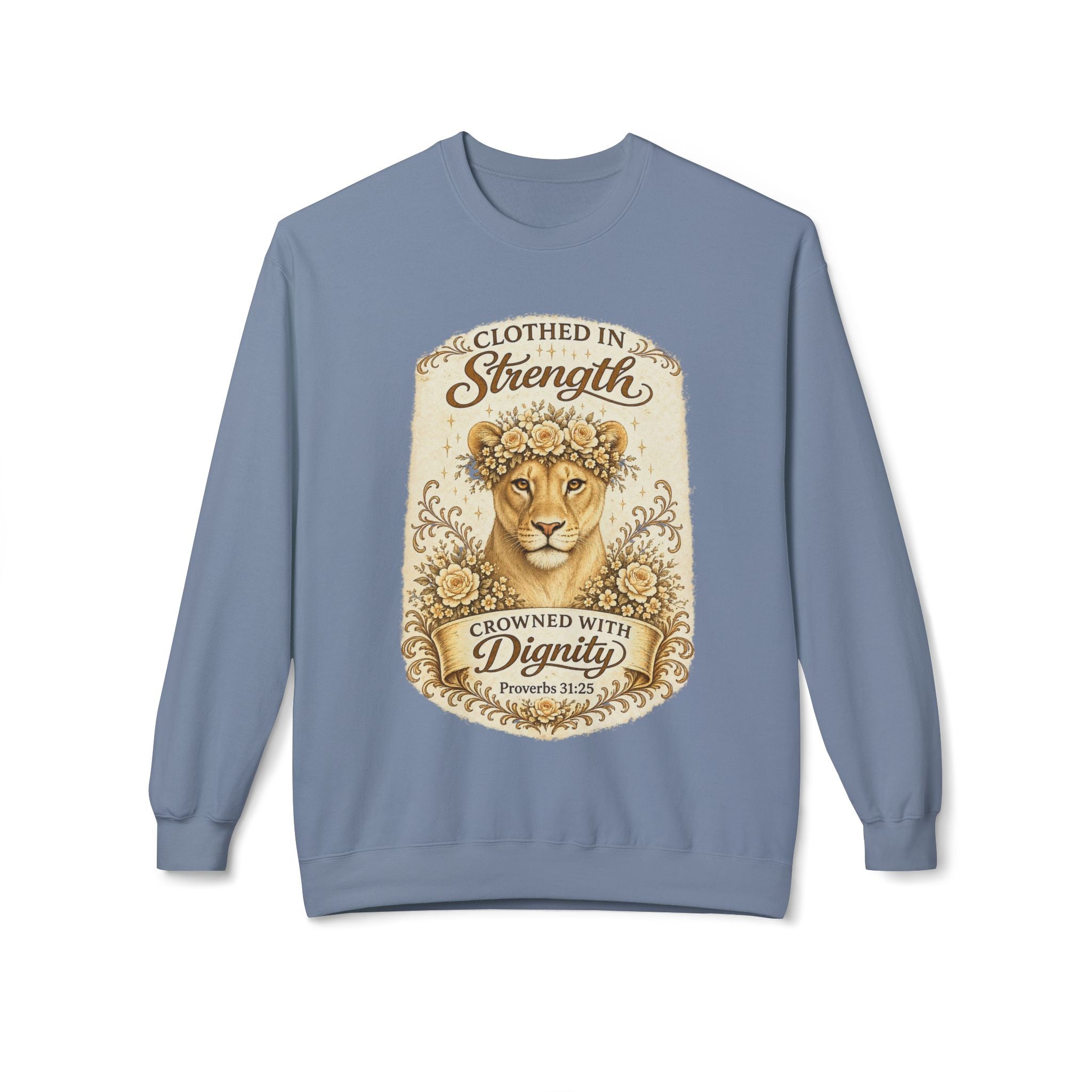 Lioness Strength Crewneck Sweatshirt — "Clothed in Strength, Crowned with Dignity"| Mother's day