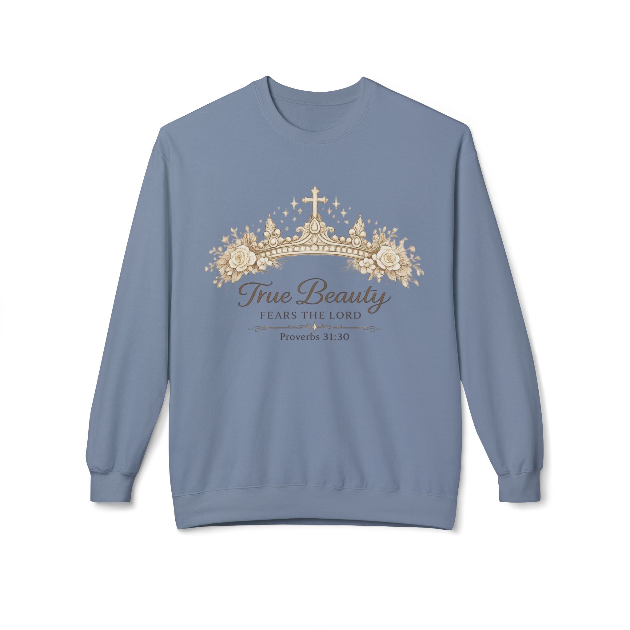 Christian Crewneck Sweatshirt - "True Beauty Fears the Lord" Crown Design (Proverbs 31:30) | Mother's Day