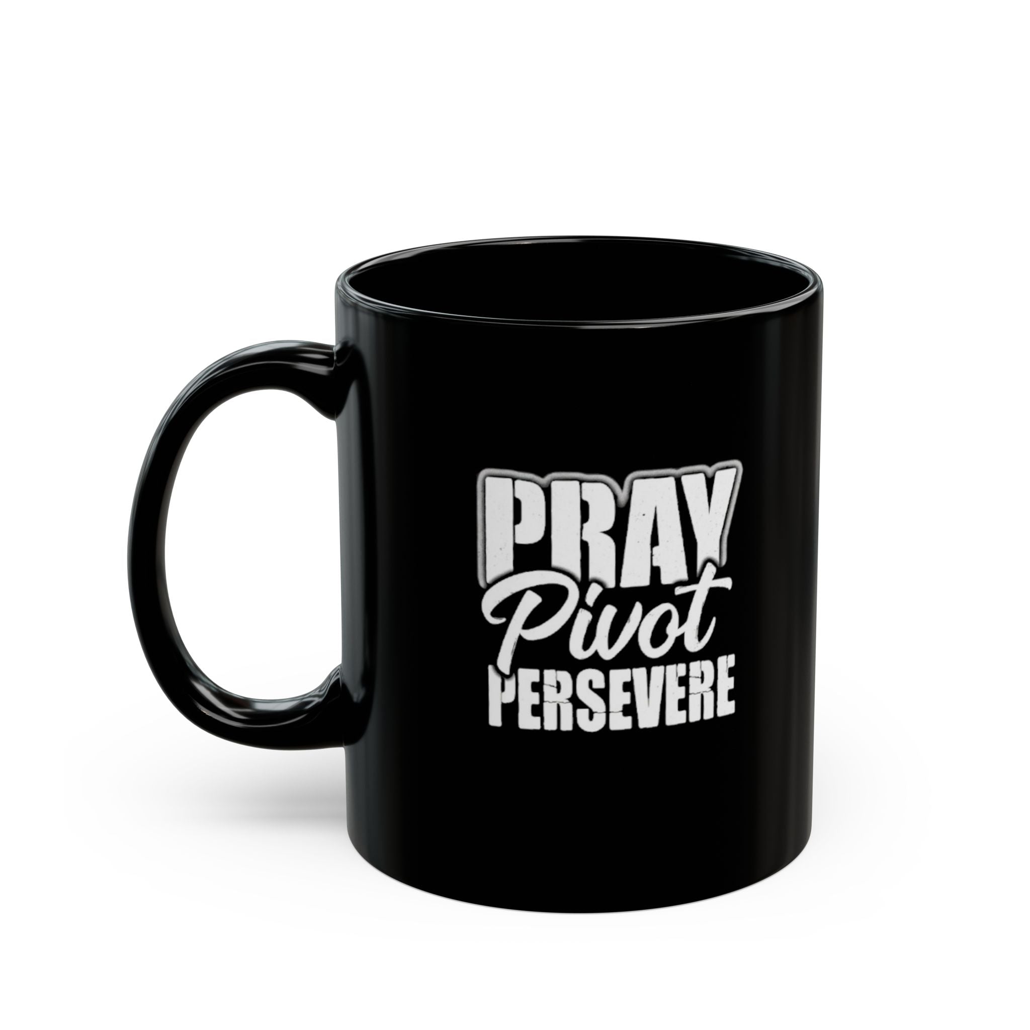 Pray Pivot Persevere Black Mug — Inspirational Christian Coffee Cup (11oz & 15oz)
