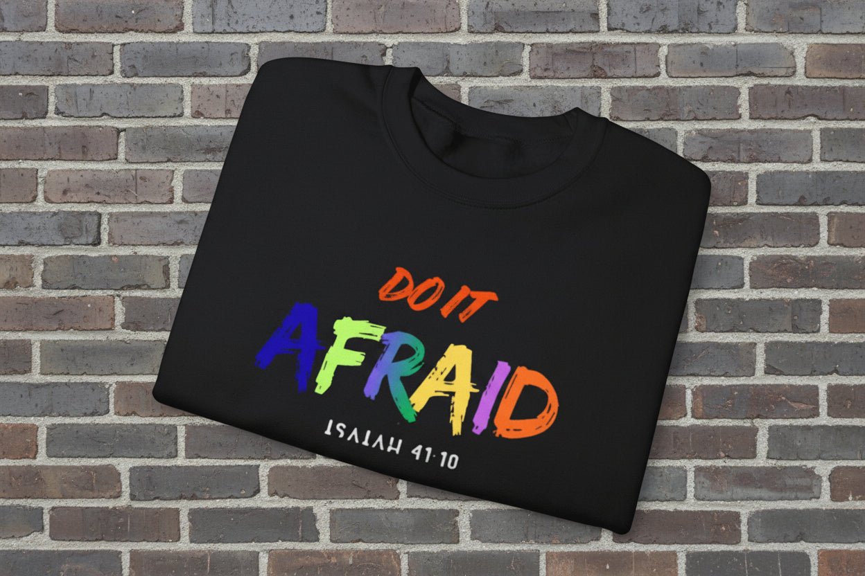 Do It Afraid | Isaiah 41:10 Sweatshirt